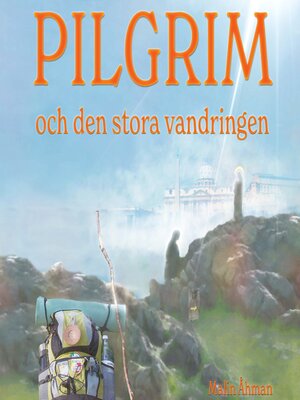 cover image of Pilgrim och den stora vandringen